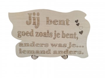 Wolk jij bent goed zoals je bent